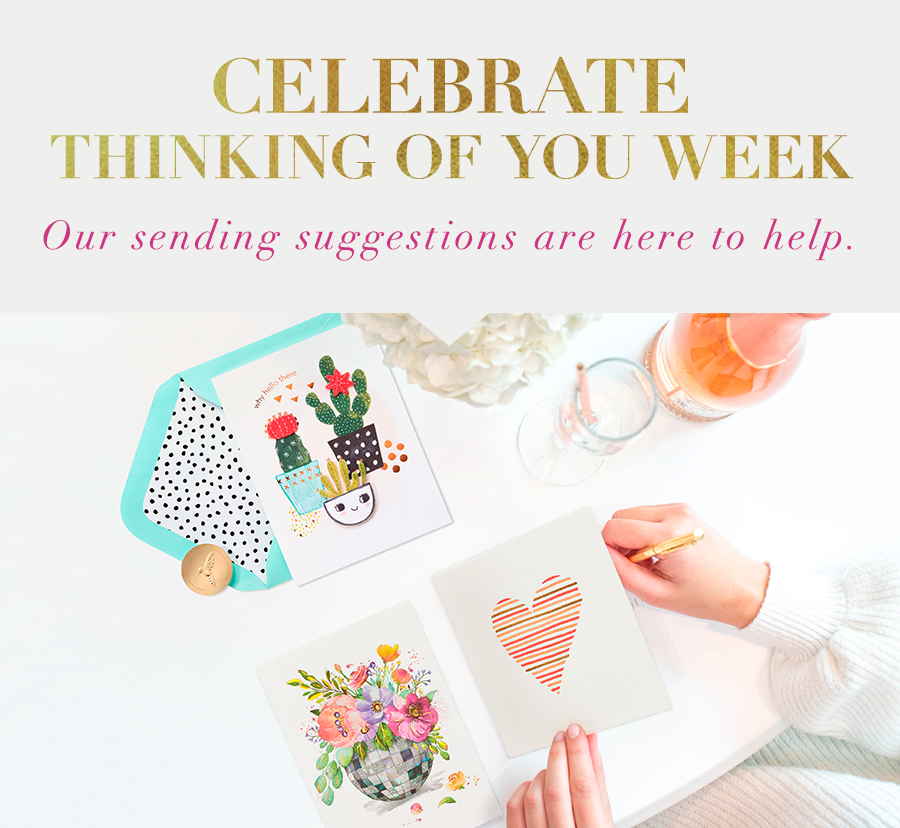 Celebrate thinking of you week our sending suggestions are here to help