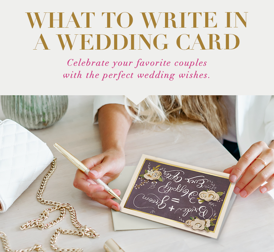 What to write in a wedding card Celebrate your favorite couples with the perfect wedding wishes