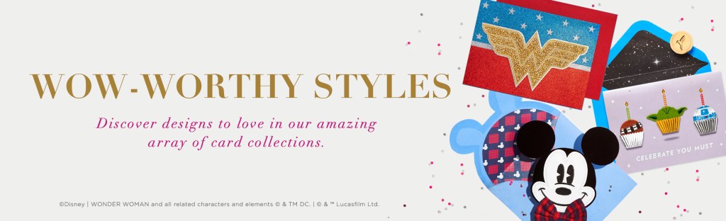Wow-Worthy Styles Discover designs to love in our amazing array of card collections. 