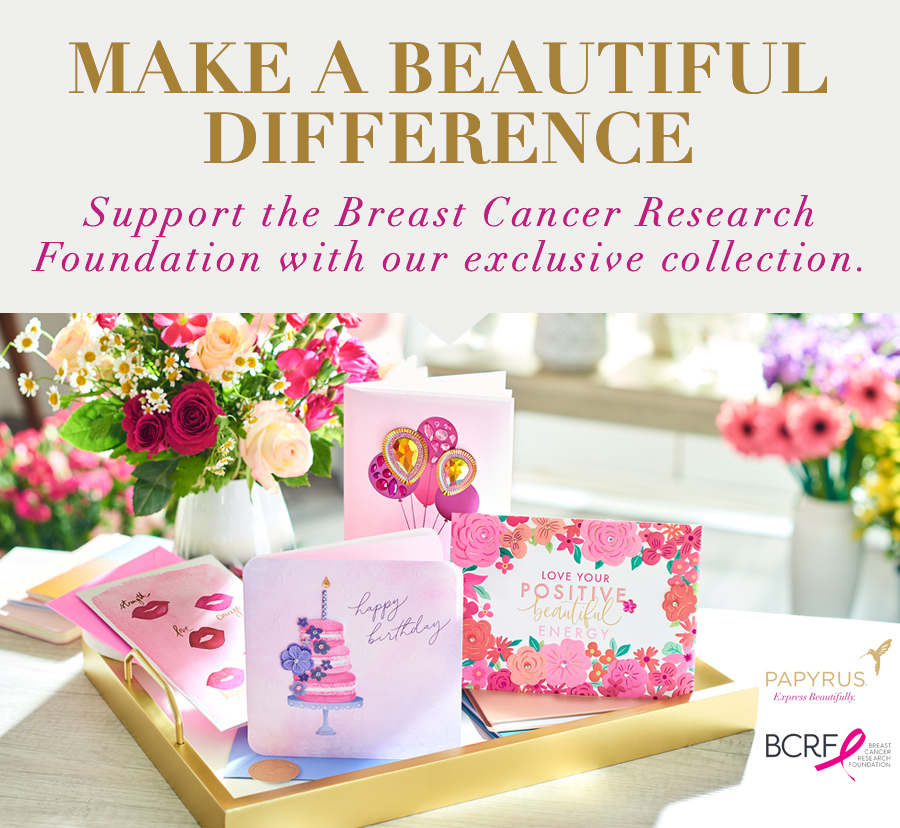 Make a beautiful difference Support the Breast Cancer Research Foundation with our exclusive collection. Papyrus and BCRF logos