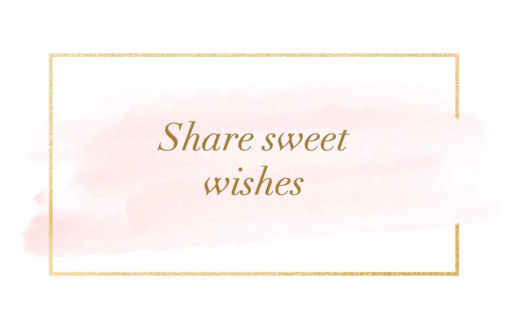 Share sweet wishes