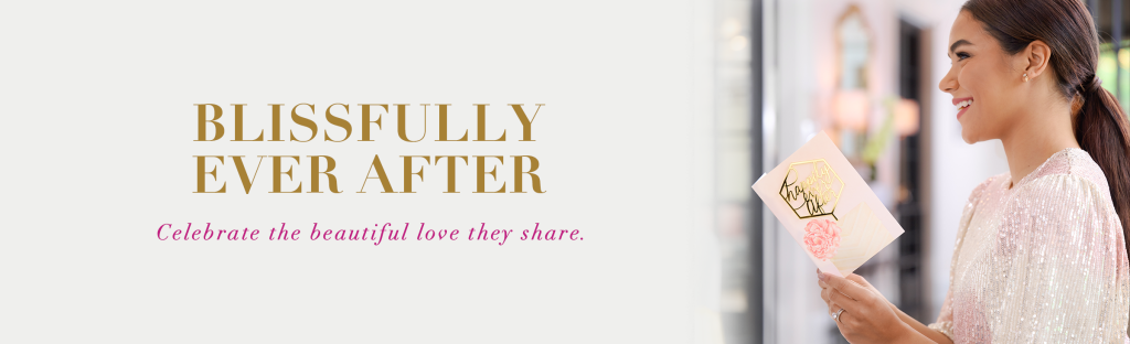 Blissfully Ever After Celebrate the beautiful love they share. 