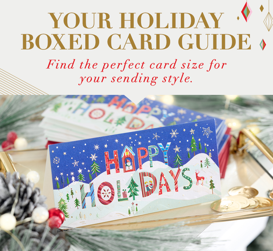 Your Holiday Boxed Card Guide Find the perfect card size for your sending style. 