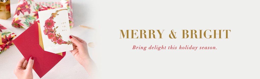 Merry & Bright Bring delight this holiday season. 