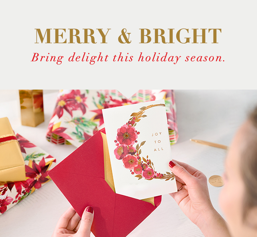 Merry & Bright Bring delight this holiday season. 