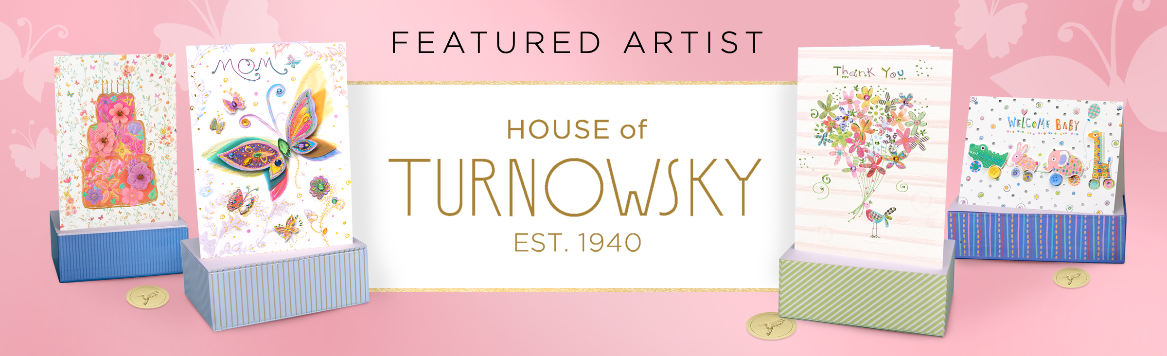 Featured Artist House of Turnowsky est. 1940