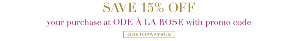 save 15% off your purchase at ode a la rose with promo code odetopapyrus