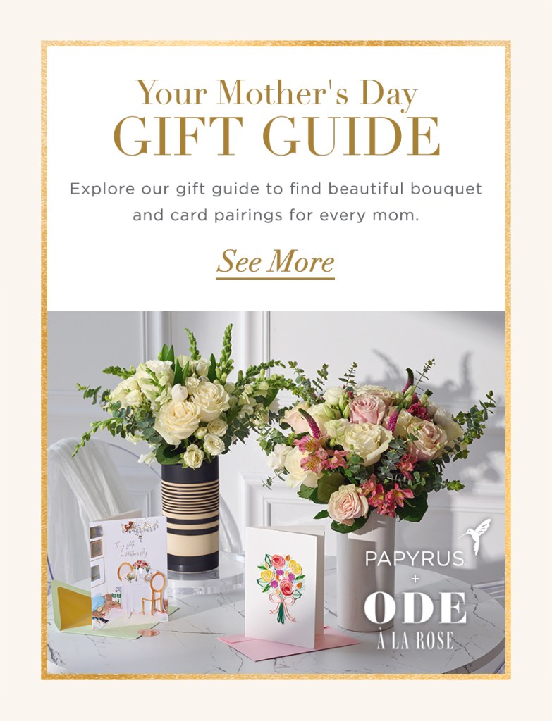 Your Mother's Day Gift Guide Explore our gift guide to find beautiful bouquets and card pairings for every mom. See more. 