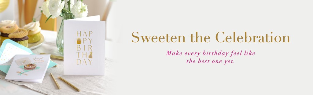 Sweeten the Celebration. Make every birthday feel like the best one yet.