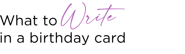 What to write in a birthday card