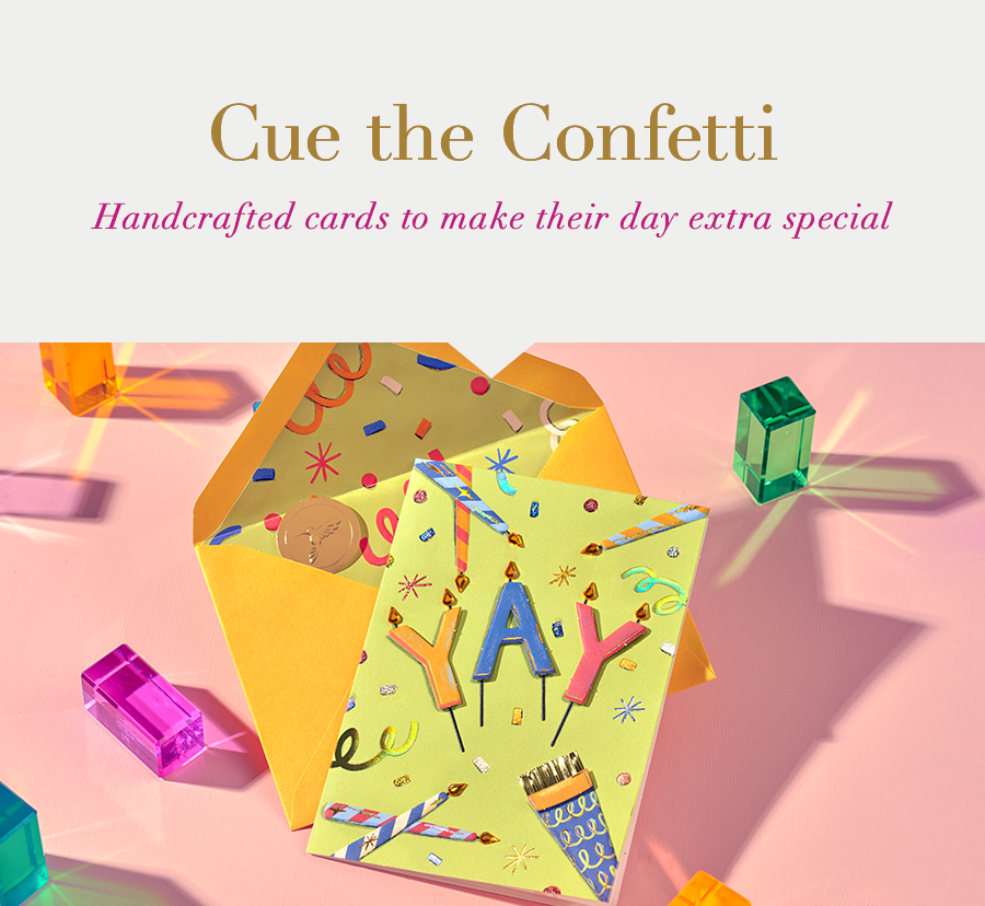 Cue the Confetti. Handcrafted cards to make their day extra special.
