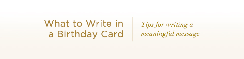 What To Write In A Birthday Card