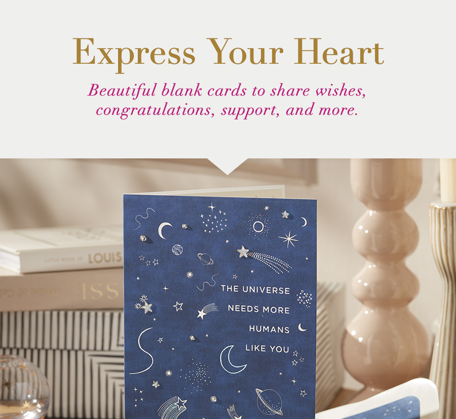Express Your Heart. Beautiful blank cards to share wishes, congratulations, support, and more.